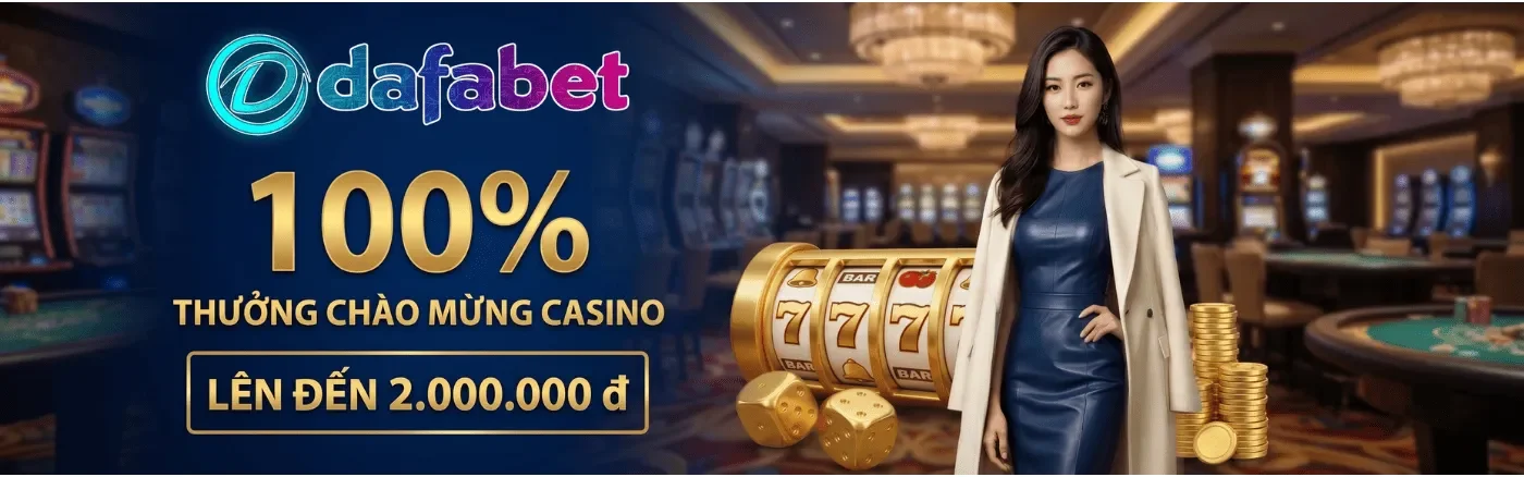 Khuyến mãi casino Dafabet